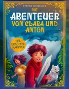 Stefan Waidelich: Die Abenteuer von Clara und Anton: Der Drachenkämpfer ★★★★