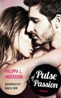 Philippa L. Andersson: Pulse of Passion - Sehnsucht nach dir ★★★★★