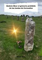 Santo Ives: Bodmin Moor el grimorio prohibido de las landas de Cornualles 
