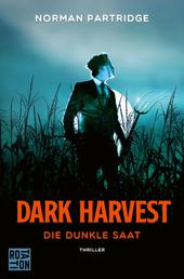 Dark Harvest - Die dunkle Saat | Das Buch zum Film von David Slade.