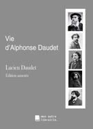 Édition Mon Autre Librairie: Vie d'Alphonse Daudet 