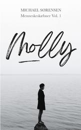 Molly - Menneskeskæbner Vol. 1