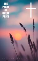 James E. Talmage: The Pearl of Great Price 