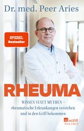 Rheuma - Wissen statt Mythen – rheumatische Erkrankungen verstehen und in den Griff bekommen