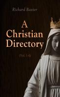 Richard Baxter: A Christian Directory (Vol. 1-4) 