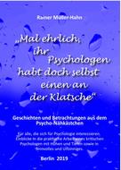 Rainer Müller-Hahn: "Mal ehrlich, ihr Psychologen habt doch selbst einen an der Klatsche" 