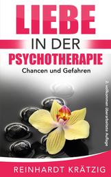 Liebe in der Psychotherapie - Chancen und Gefahren