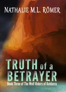 Nathalie M.L. Römer: Truth of a Betrayer 