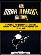 Zander Pearce: The Dark Knight Enigma 