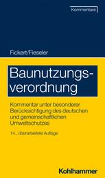 Baunutzungsverordnung - Kommentar unter besonderer Berücksichtigung des deutschen und gemeinschaftlichen Umweltschutzes