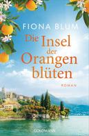 Fiona Blum: Die Insel der Orangenblüten - - ★★★★