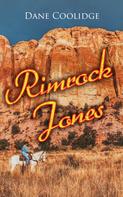Dane Coolidge: Rimrock Jones 