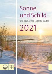 Sonne und Schild 2021 - Evangelischer Tageskalender 2021