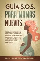 Richard Frank: Guía S.O.S. para Mamás Nuevas 