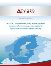 INTACT - Integration of newly arrived migrants by means of competency assessment and high-quality further vocational training