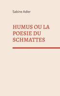 Sabine Adler: Humus ou la poésie du Schmattes 