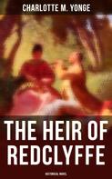 Charlotte M. Yonge: The Heir of Redclyffe (Historical Novel) 