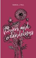 Marcel J. Paul: Flowers and Dandelions 