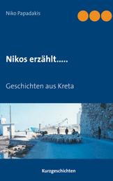Nikos erzählt..... - Geschichten aus Kreta