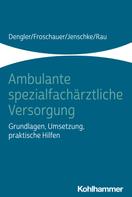Harald Rau: Ambulante spezialfachärztliche Versorgung 