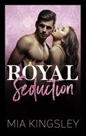 Mia Kingsley: Royal Seduction ★★★★
