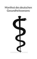 Gunel Stiftung: Manifest des deutschen Gesundheitswesens 