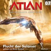 Atlan - Das absolute Abenteuer 07: Flucht der Solaner