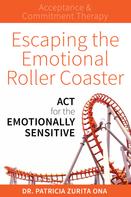 Dr Patricia Zurita Ona: Escaping the Emotional Roller Coaster 