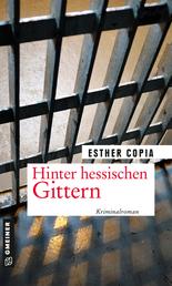 Hinter hessischen Gittern - Kriminalroman