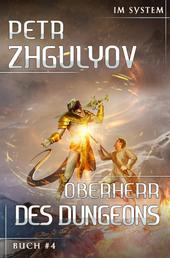 Oberherr des Dungeons (Im System Buch #4): LitRPG-Serie