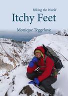 Monique Teggelove: Itchy Feet 
