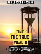 Skillbooks Editorial: Time: The True Wealth 