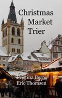Cristina Berna: Christmas Market Trier 