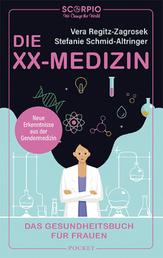 Die XX-Medizin - Das Gesundheitsbuch für Frauen – Neue Erkenntnisse aus der Gendermedizin