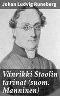 Johan Ludvig Runeberg: Vänrikki Stoolin tarinat (suom. Manninen) 