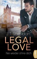J.T. Sheridan: Legal Love – Nie wieder ohne dich ★★★★