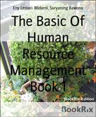 Eny Lestari Widarni: The Basic Of Human Resource Management Book 1 
