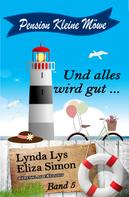 Lynda Lys: Pension Kleine Möwe Band 5: Und alles wird gut … ★★★★