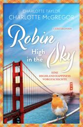 Robin - High in the Sky - Eine Highland Happiness Vorgeschichte
