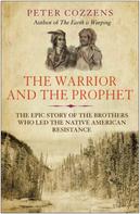 Peter Cozzens: The Warrior and the Prophet 