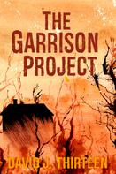 David J. Thirteen: The Garrison Project ★★★★