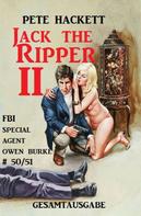 Pete Hackett: Jack the Ripper II: Gesamtausgabe 