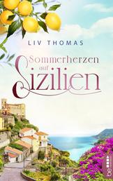 Sommerherzen auf Sizilien - Ein wunderbar atmosphärischer Italien-Roman