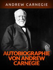 Autobiographie von Andrew Carnegie (Übersetzt)