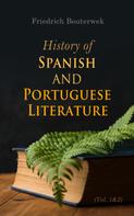 Friedrich Bouterwek: History of Spanish and Portuguese Literature (Vol. 1&2) 