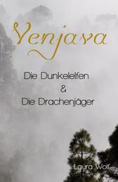 Venjava - Die Dunkelelfen & Die Drachenjäger, Band 3