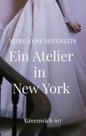 Mary Anne Sevenstin: Ein Atelier in New York 