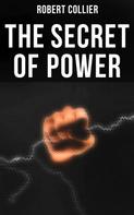 Robert Collier: The Secret of Power 