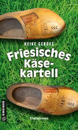 Friesisches Käsekartell - Kriminalroman
