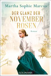 Der Glanz der Novemberrosen - Roman